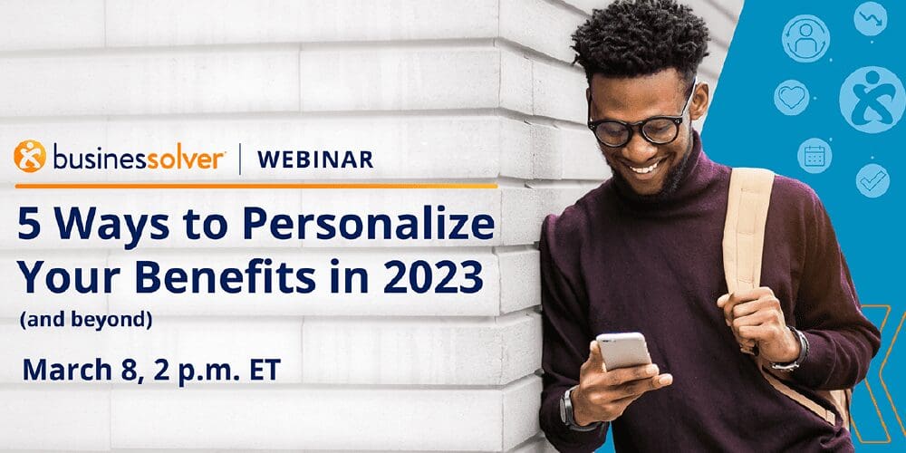 How Personalization Strategies Make the Most of Your Benefits Dollars 