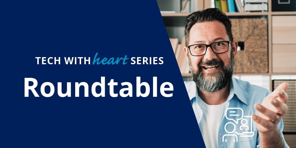 Tech with Heart Series Roundtable