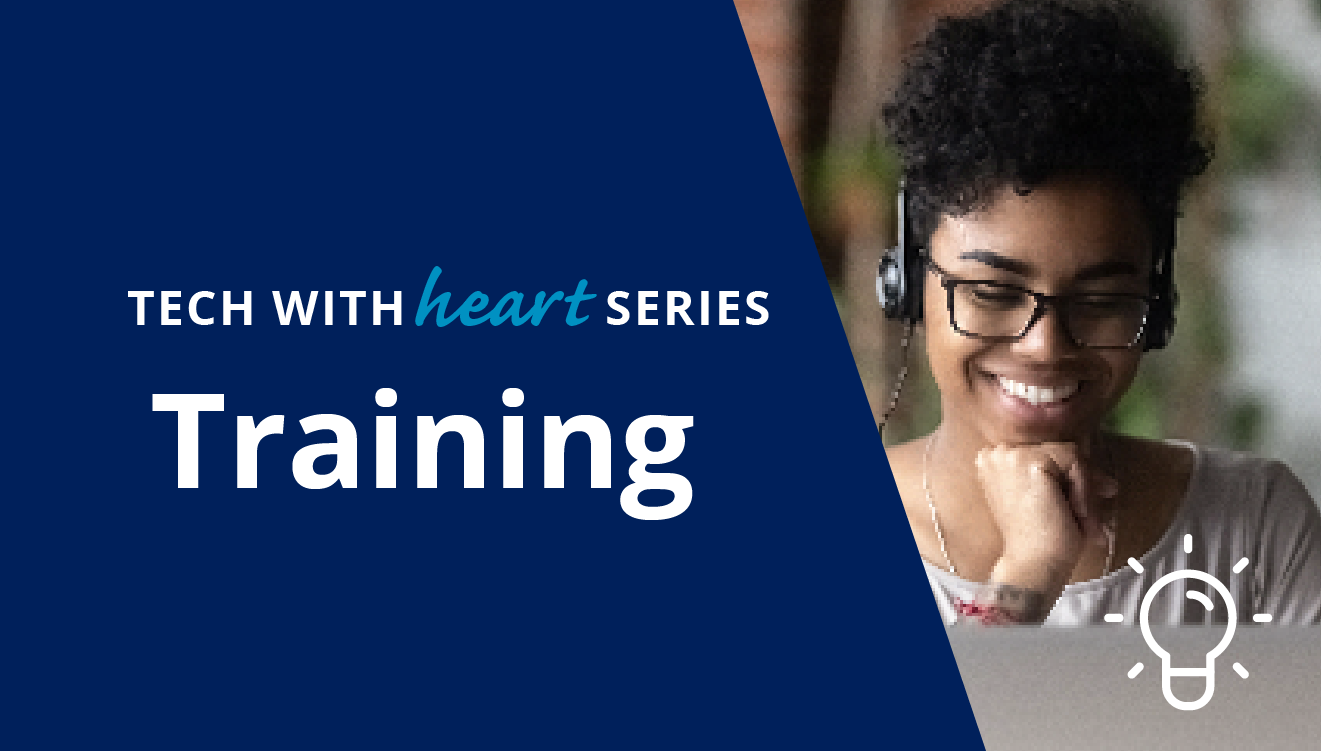 Tech with Heart Series Training
